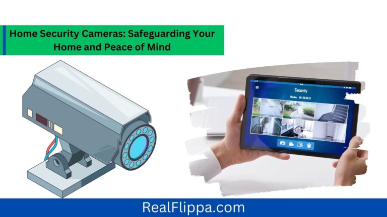 Home Security Cameras: Safeguarding Your Home and Peace of Mind
