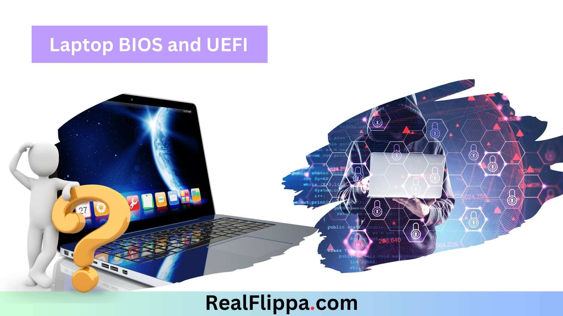 Understanding Laptop BIOS and UEFI